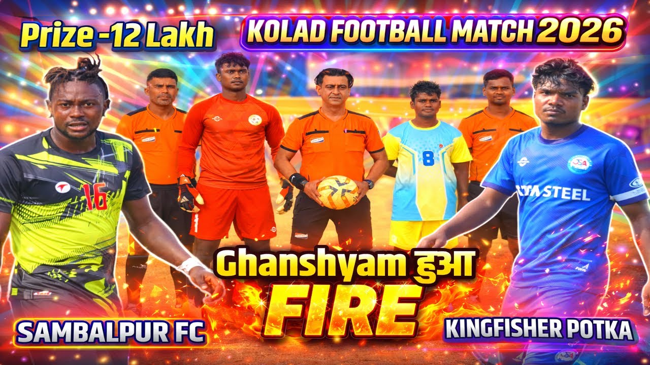 High Voltage // KINGFISHER FC 00 🆚 SAMBALPUR FC 02 // KOLAD FOOTBALL MATCH 2026