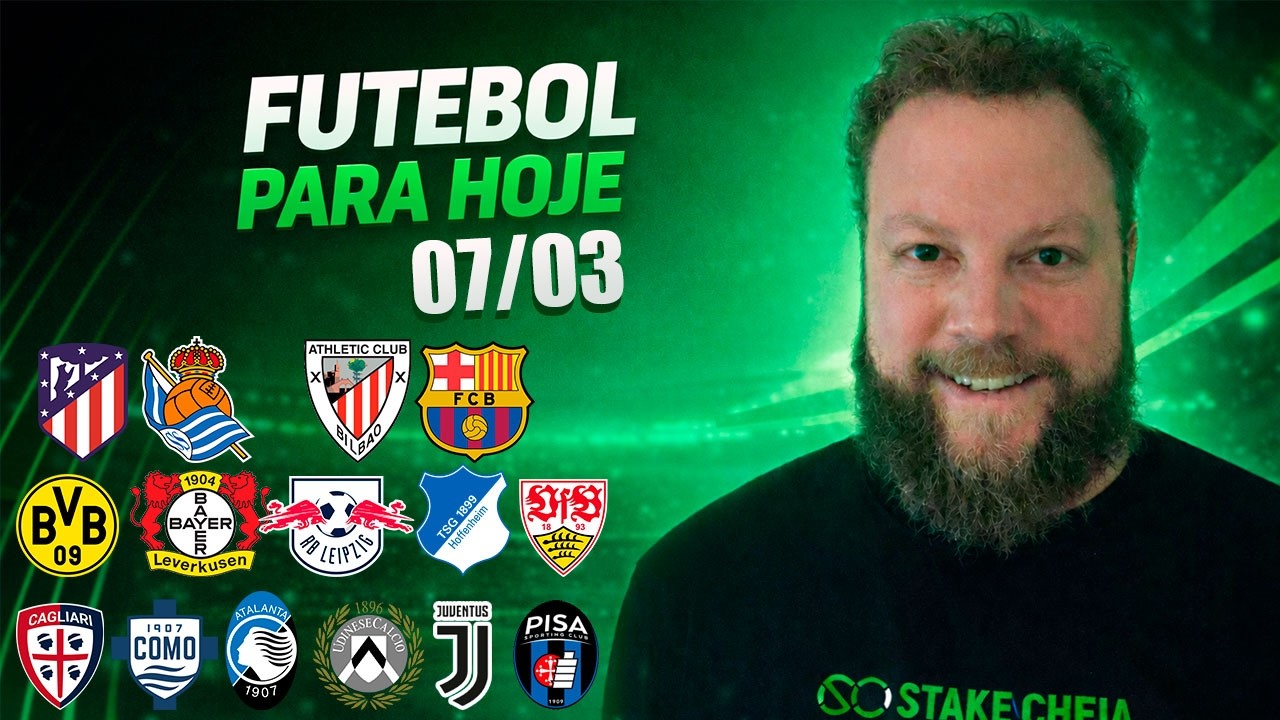 ANÁLISES DE FUTEBOL PARA SÁBADO 07/03/26 - FUTEBOL EUROPEU