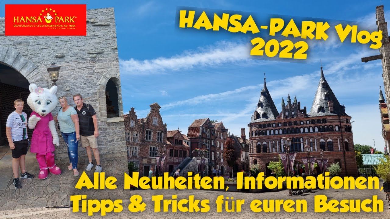 HANSA-PARK Vlog 2022 - Alle Neuheiten, Informationen, Tipps & Tricks für euren Besuch