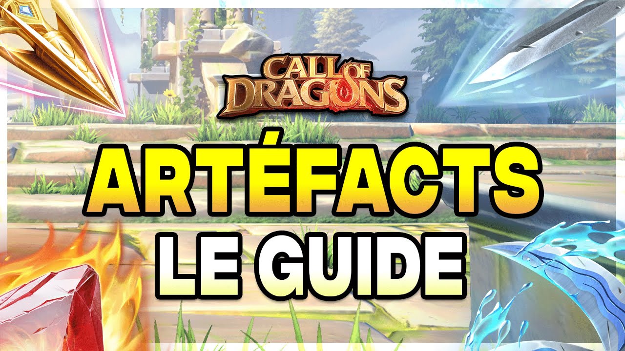 LE GUIDE DES ART&Eacute;FACTS - CALL OF DRAGONS FR