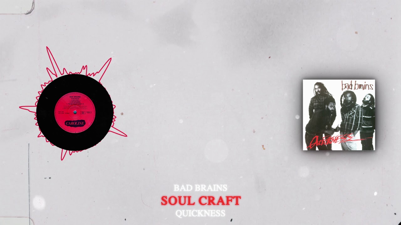 Bad Brains - SOUL CRAFT - Quickness (1989)