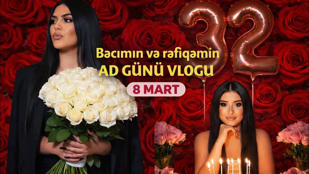 BACIMIN VƏ RƏFİQƏMİN AD GÜNÜ VLOGU | 8 MART 🎂 #günlükvlog #8mart #hapybirthday #vlog 
