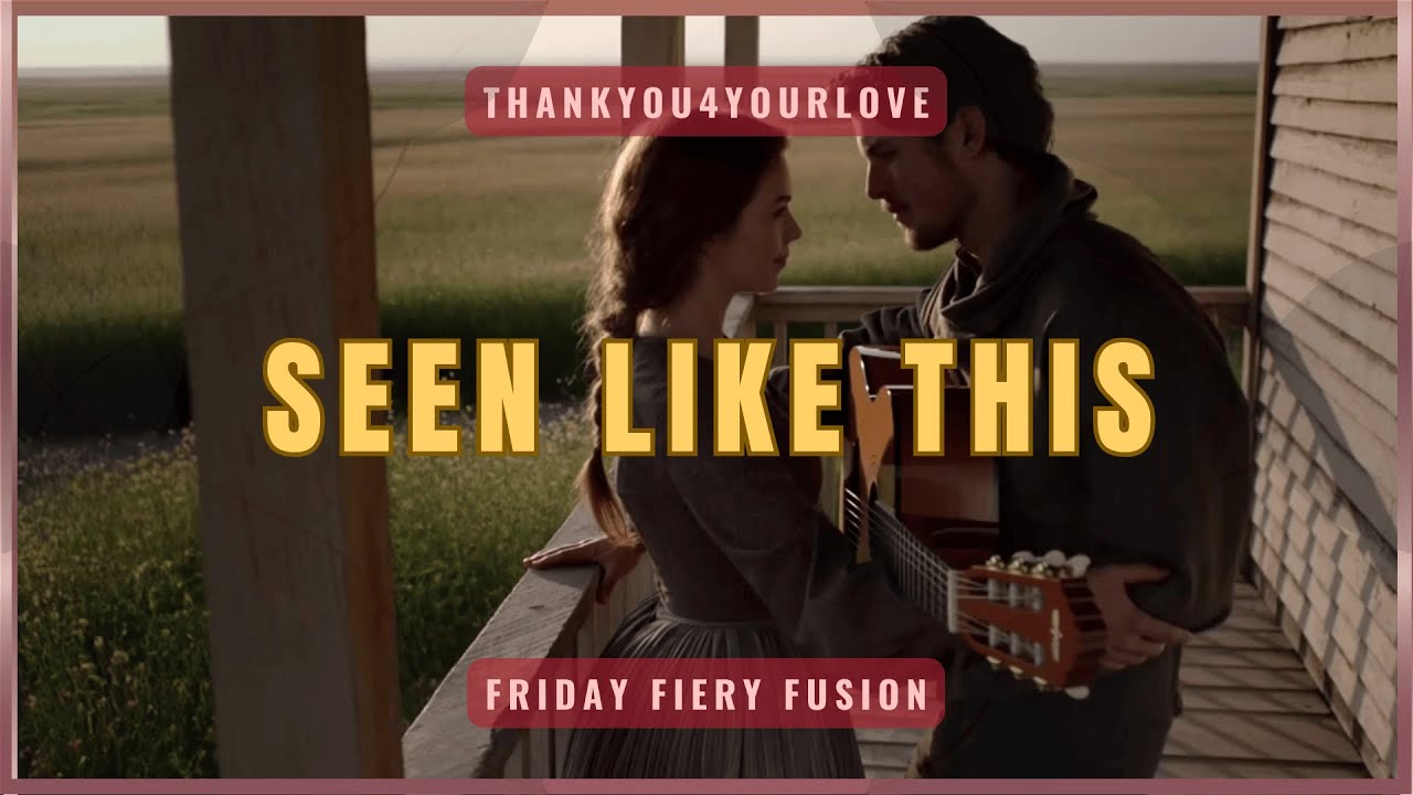Seen Like This ❤️ Your Kind Of Love | thankyou4yourlove #love #song #music #positivevibes