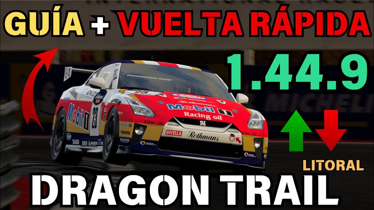 ✍️GUÍA de DRAGON TRAIL (LITORAL) + VUELTA RÁPIDA - NISSAN GTR GR.4 - 1.44.9 - MANURODRY94