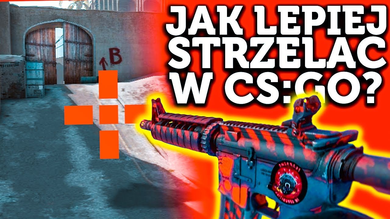 JAK LEPIEJ STRZELAĆ i CELOWAĆ w CS:GO! (PORADNIK)