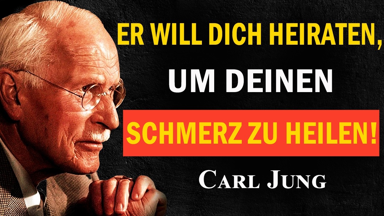 Diese Person will dich heiraten, um dir deinen Schmerz zu nehmen | Carl Jung