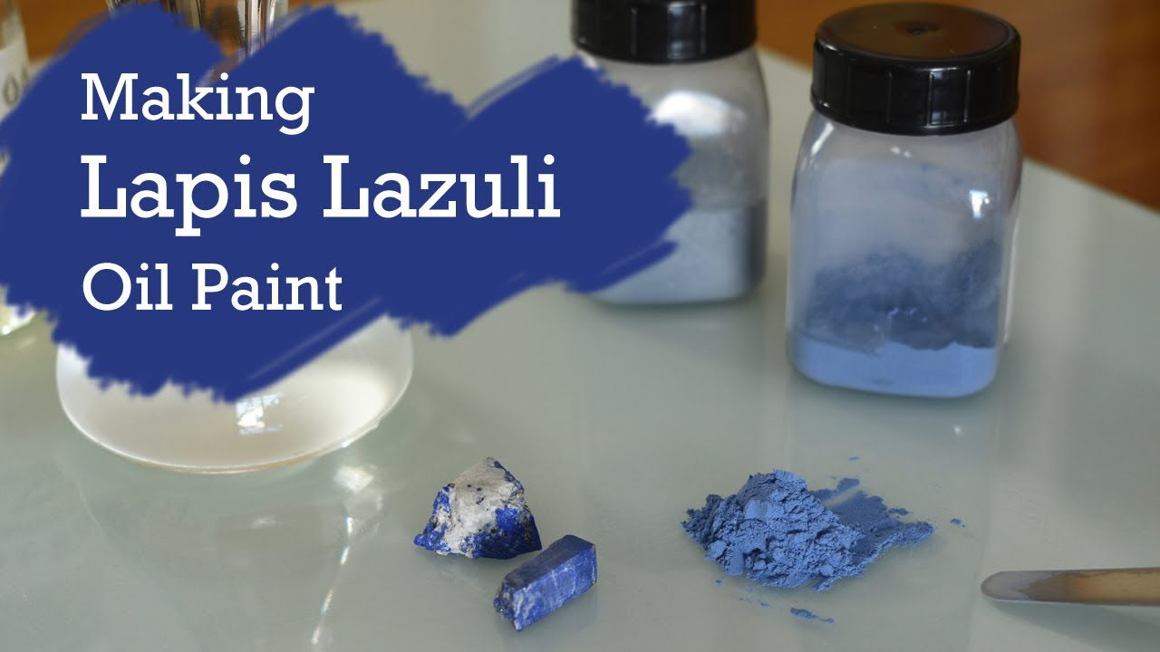 Making Lapis Lazuli Oil Paint Natural Ultramarine Blue Pigment Miguel Bevia