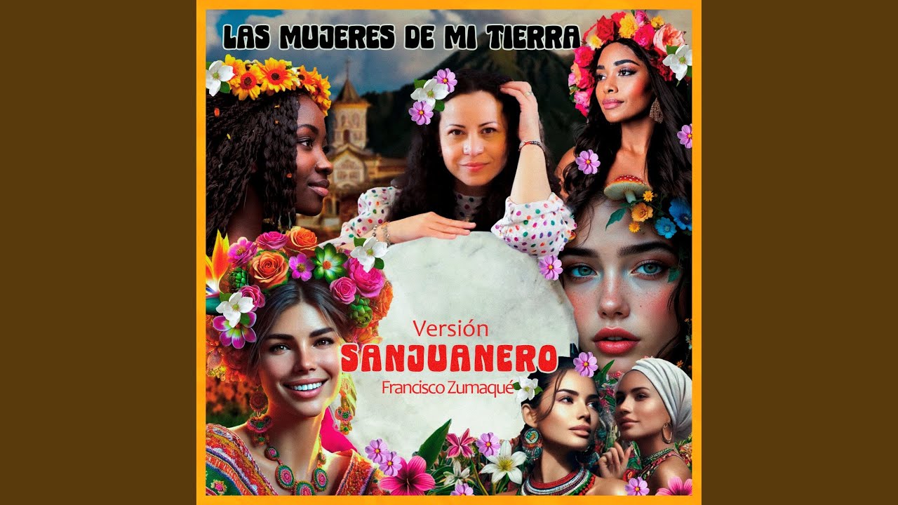 Las Mujeres de mi Tierra (Versión Sanjuanero)