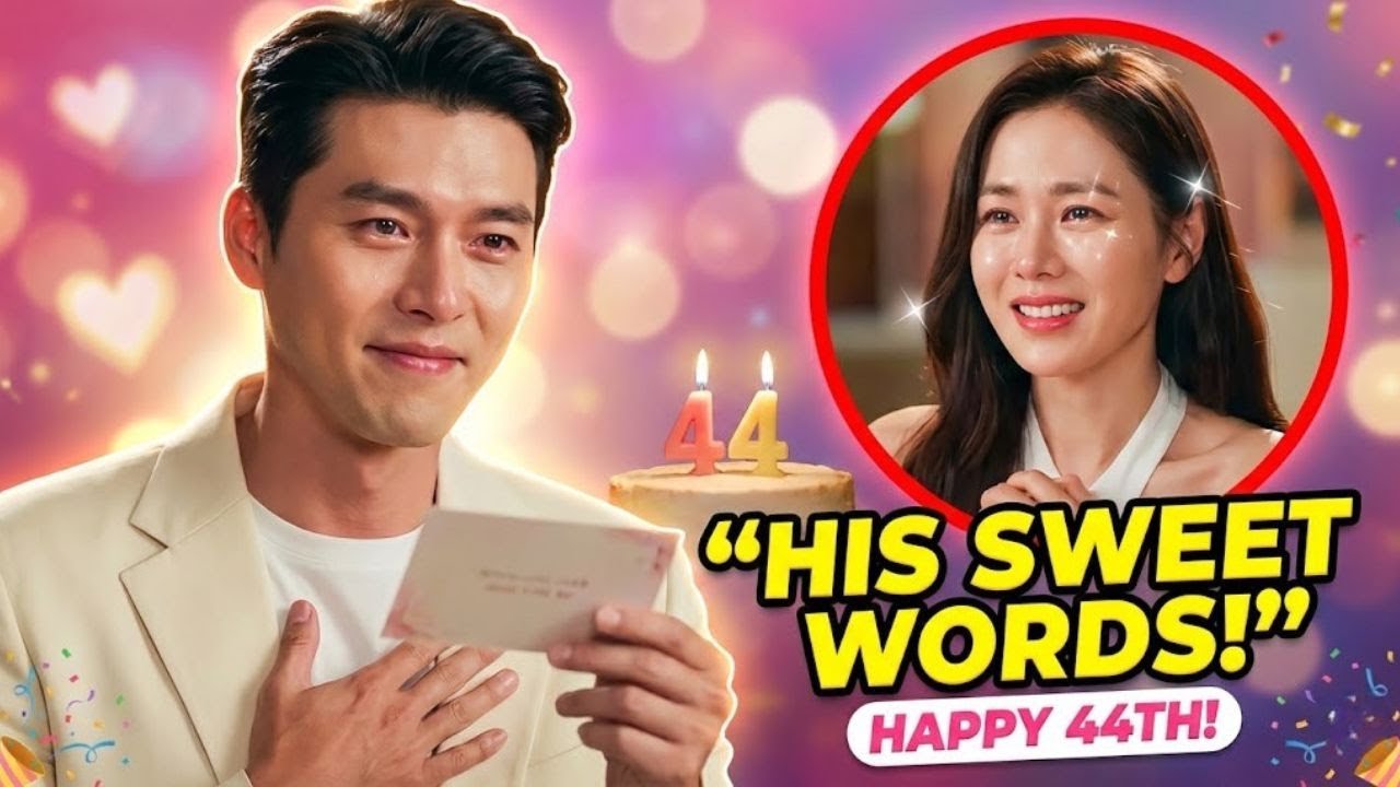 Hyun Bin Celebrates Wife Son Ye-jin’s 44th Birthday — His Words Reveal How Deeply He Loves Her 💖🎉