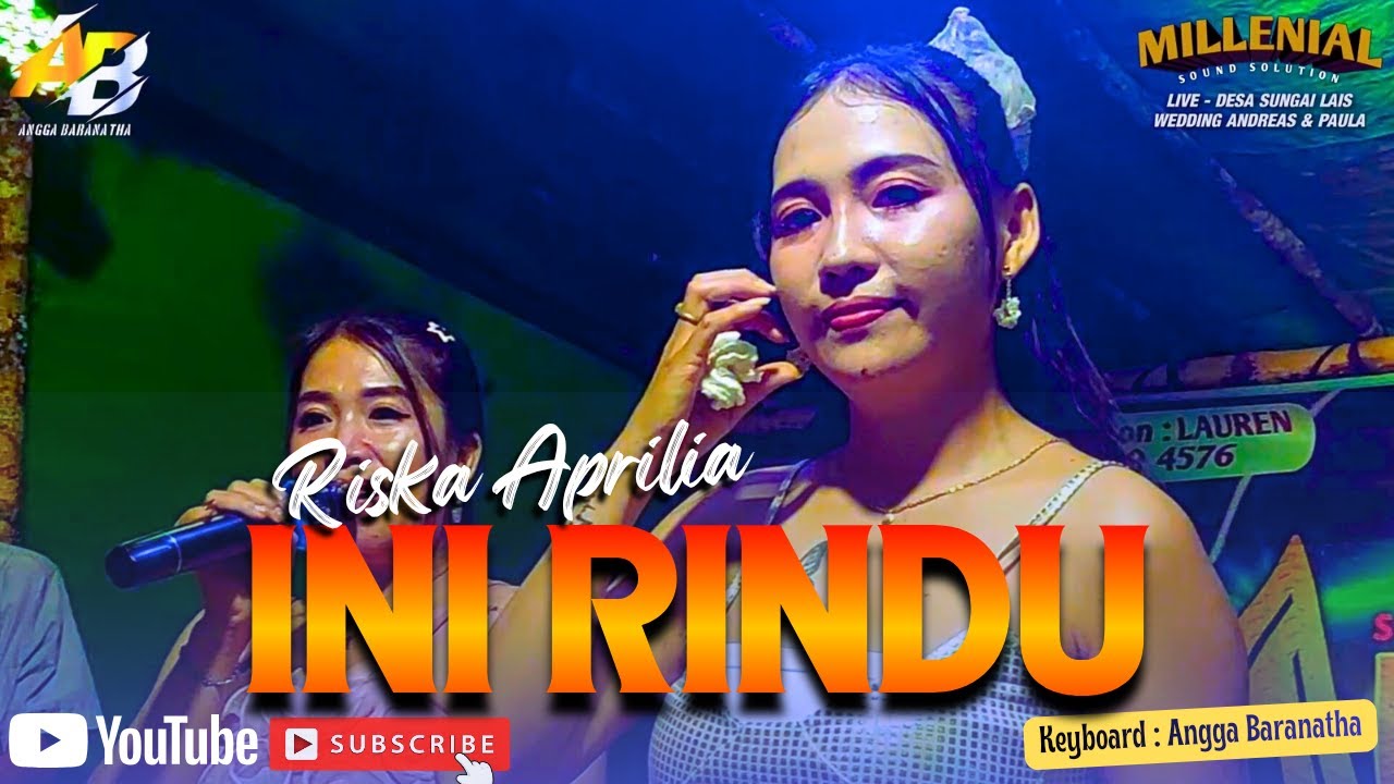 INI RINDU || RISKA APRILIA feat MILLENIAL SOUND SOLUTION 🔴 LIVE - WEDDING AT SUNGAI LAIS 🔥