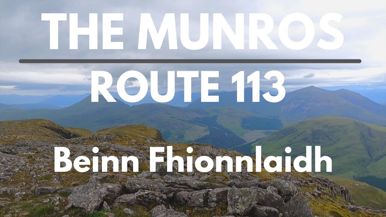 Bagging the Munros | Day 98 - Route 113  | Beinn Fhionnlaidh