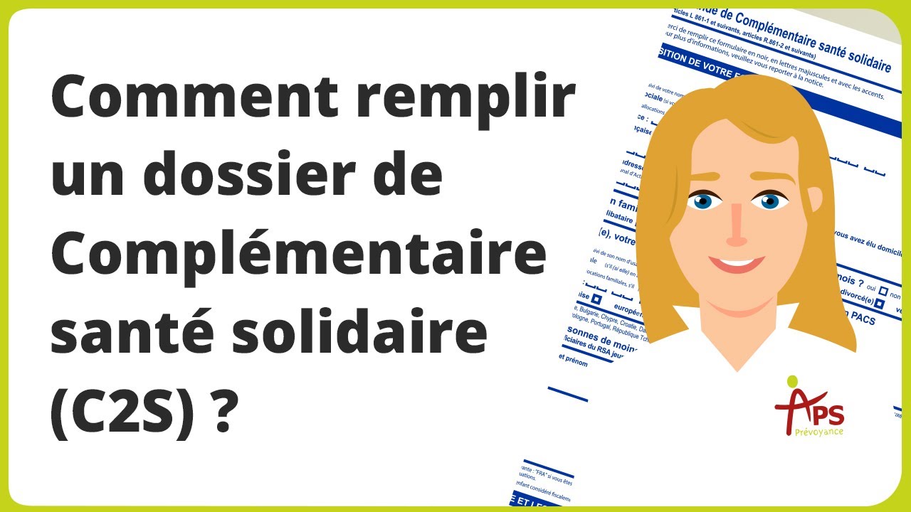 Comment remplir un dossier de Complémentaire santé solidaire (C2S) ?