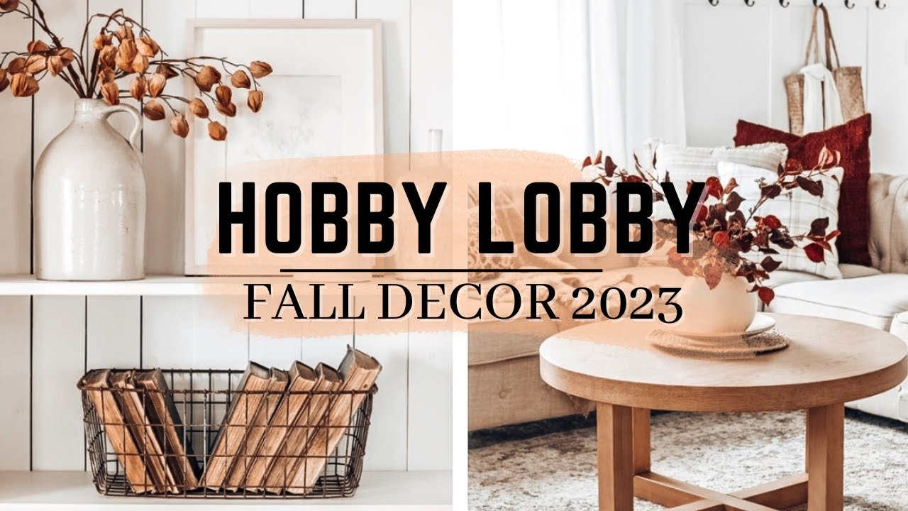 NEW FALL DECOR FROM HOBBY LOBBY 2023
