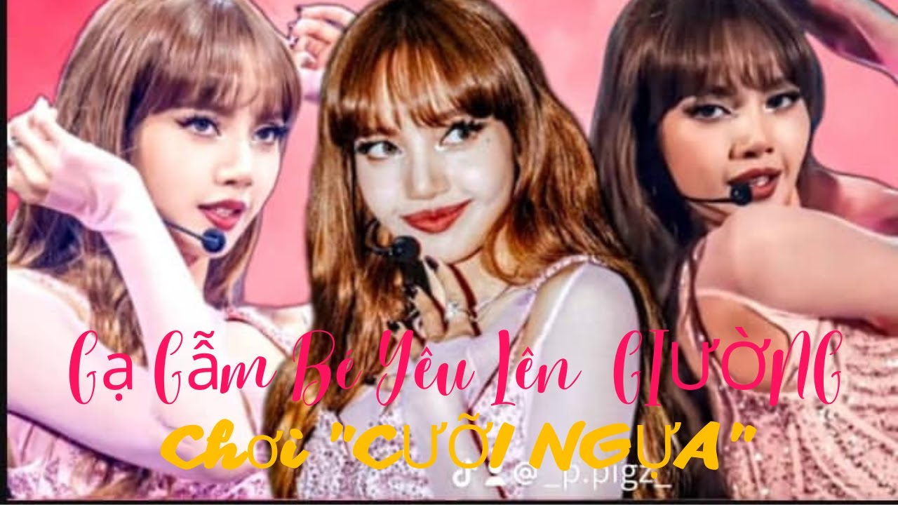 •ONESHOT LICHAENG• [ H+] Gạ Gẫm Bé Yêu Lên Giường Chơi 
