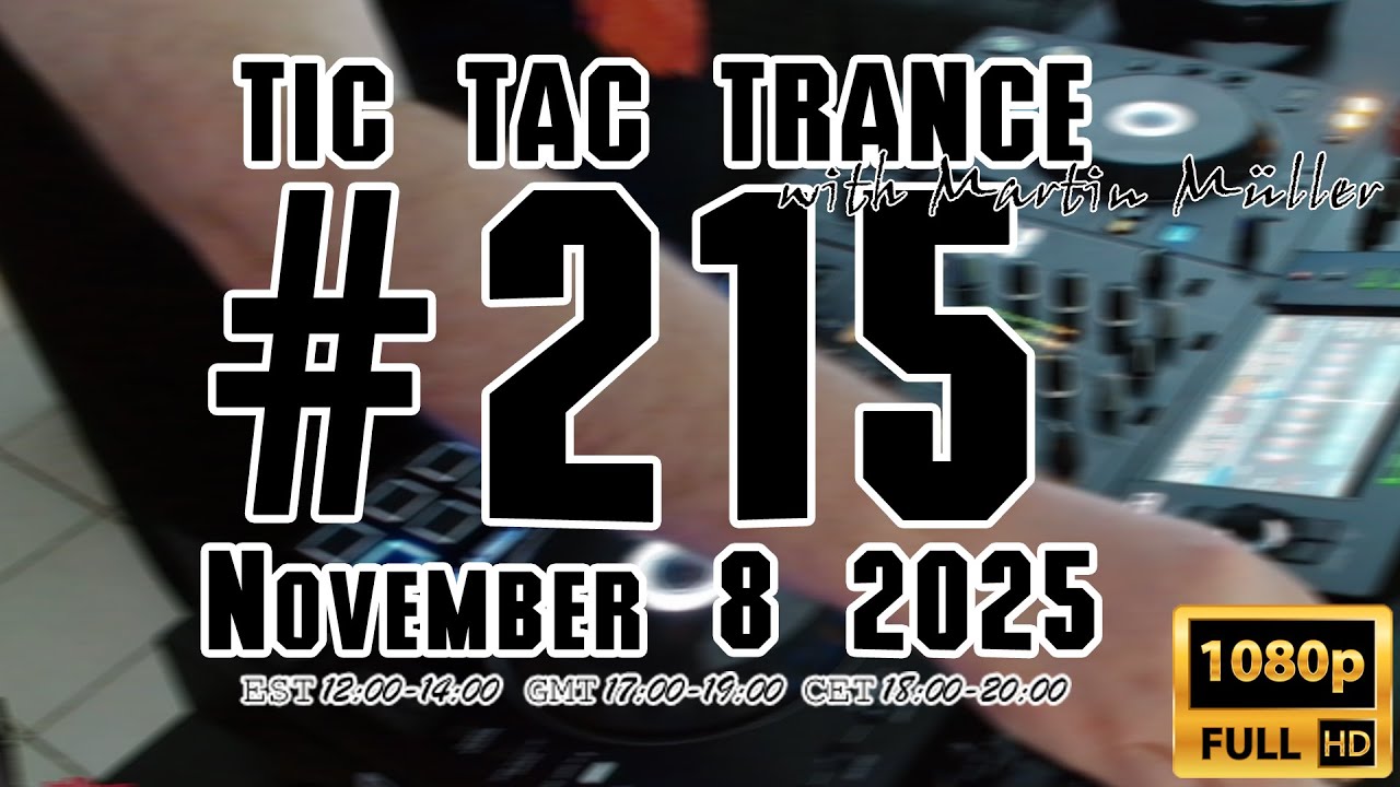 Tic Tac Trance #215 with Martin Mueller (November 8 2025)