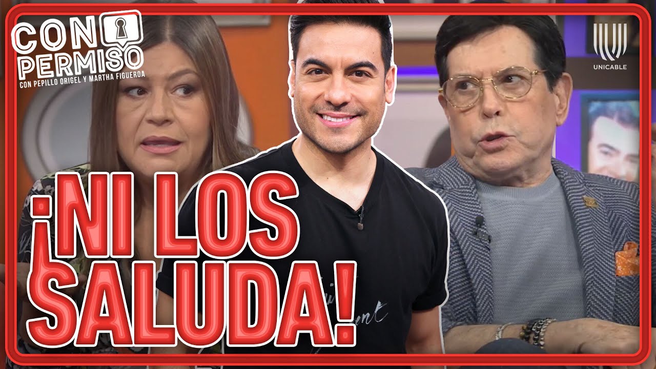 ¿Qué pasó? La razón por la que Carlos Rivera no soporta a Martha ni a Pepillo Origel | Con Permiso