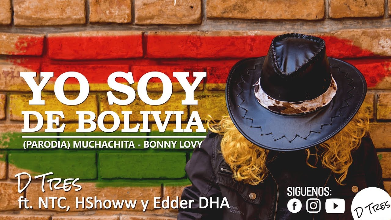 Muchachita - Yo soy de Bolivia - D TRES (PARODIA ) / Bonny Lovy