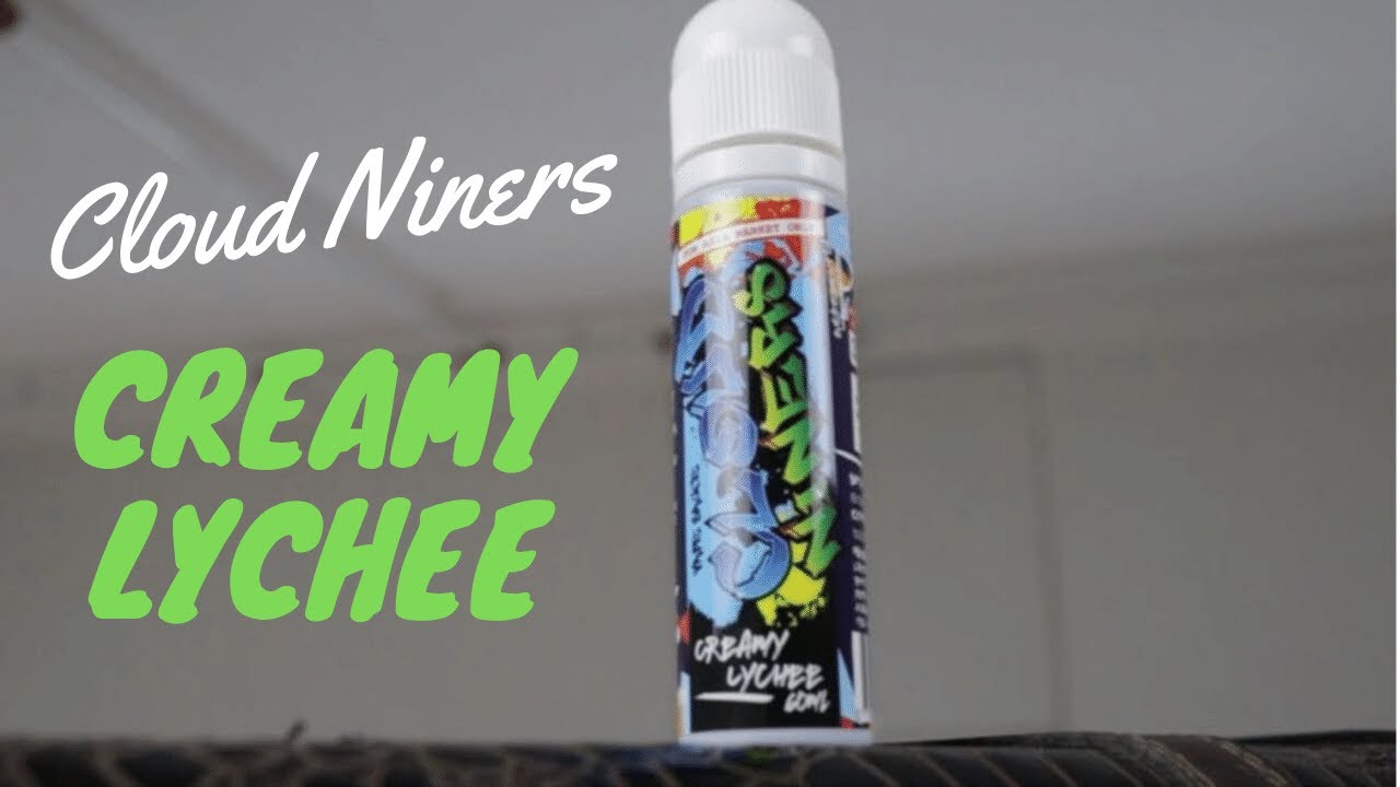 Cloud Niners Creamy Lychee Product Highlight / Review