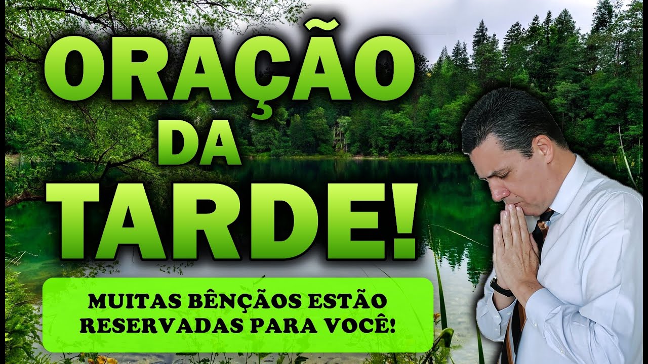🕊️ Oração da tarde de hoje com o pastor José Carlos - MUITAS BÊNÇÃOS ESTÃO RESERVADAS PARA VOCÊ!