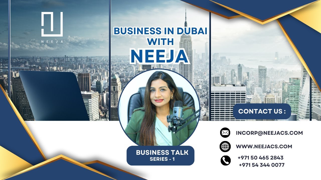 Dubai Business Insights with Neeja – Business Talks Series #1 | Neeja Corporate Services