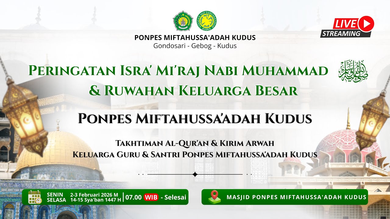 Peringatan Isra' Mi'raj Nabi Muhammad SAW & Ruwahan Keluarga Besar Ponpes Miftahussa'adah Kudus, Tak