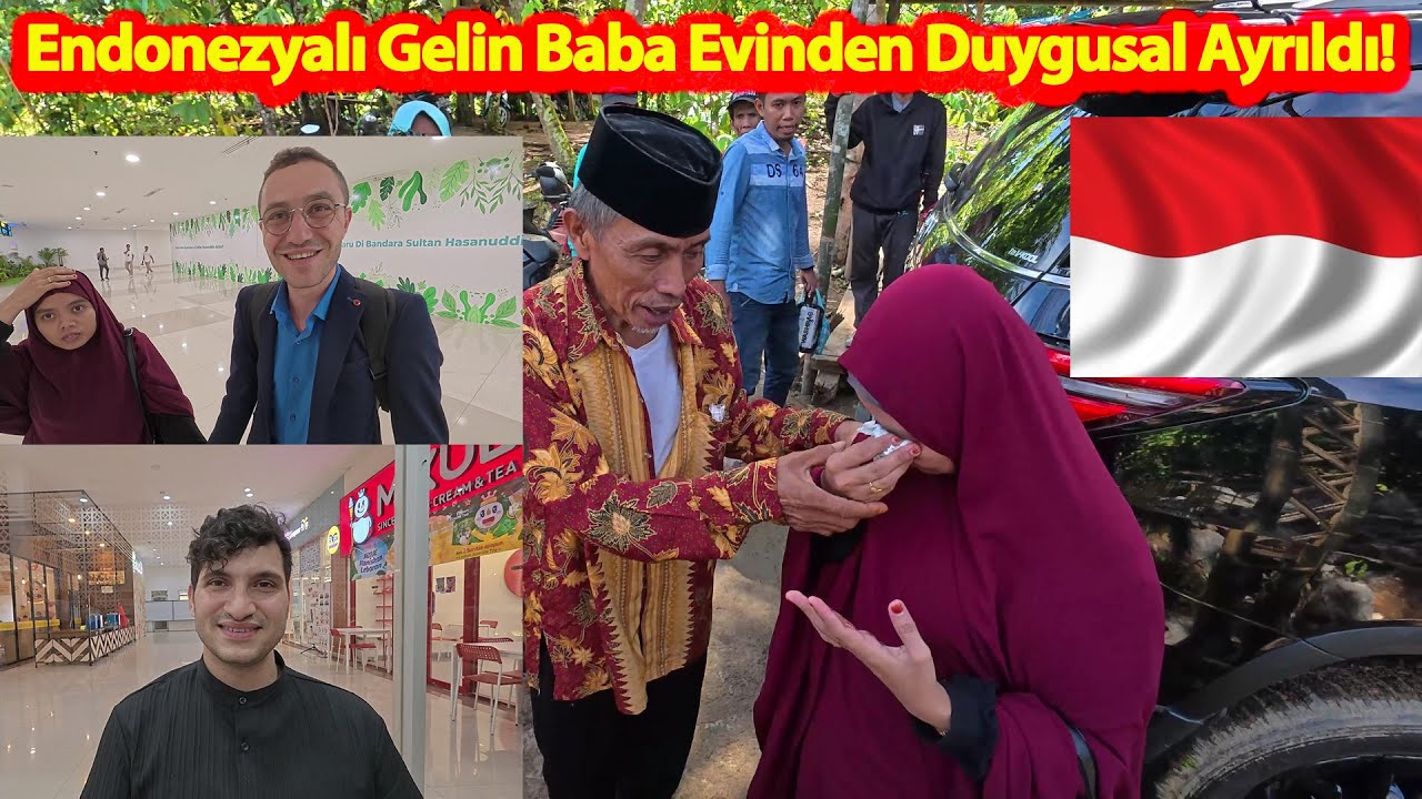 Endonezyalı Gelin Baba Evinden Duygusal Ayrıldı!-Türkiye'de Yeni Bir Hayat Onu Bekliyor! #endonezya