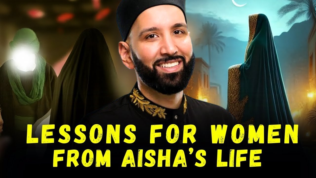 Aisha Bint Abu Bakr (RA) LIFE STORY .. Prophet's Wife  Dr Omar suleiman