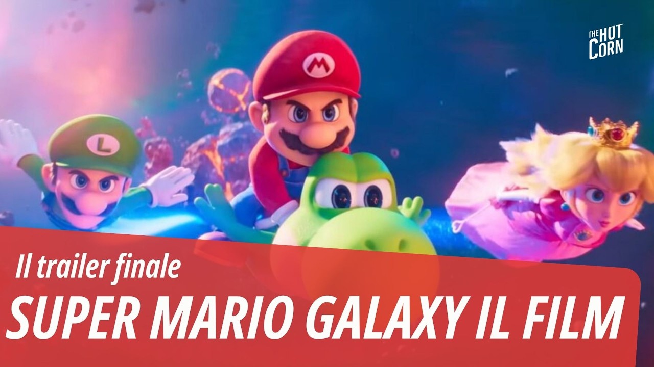 SUPER MARIO GALAXY - IL FILM | Il trailer finale | HOT CORN