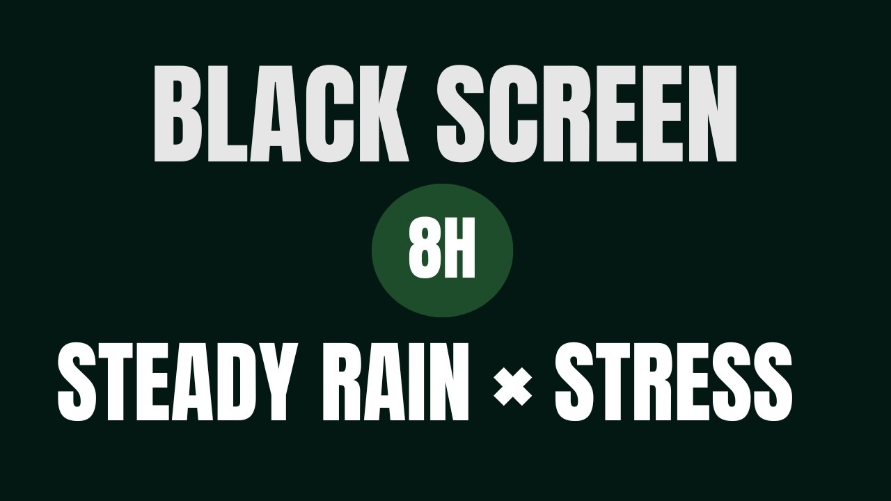 Stress still hanging on? Black Screen | Steady Rain × Stress | 8 Hours