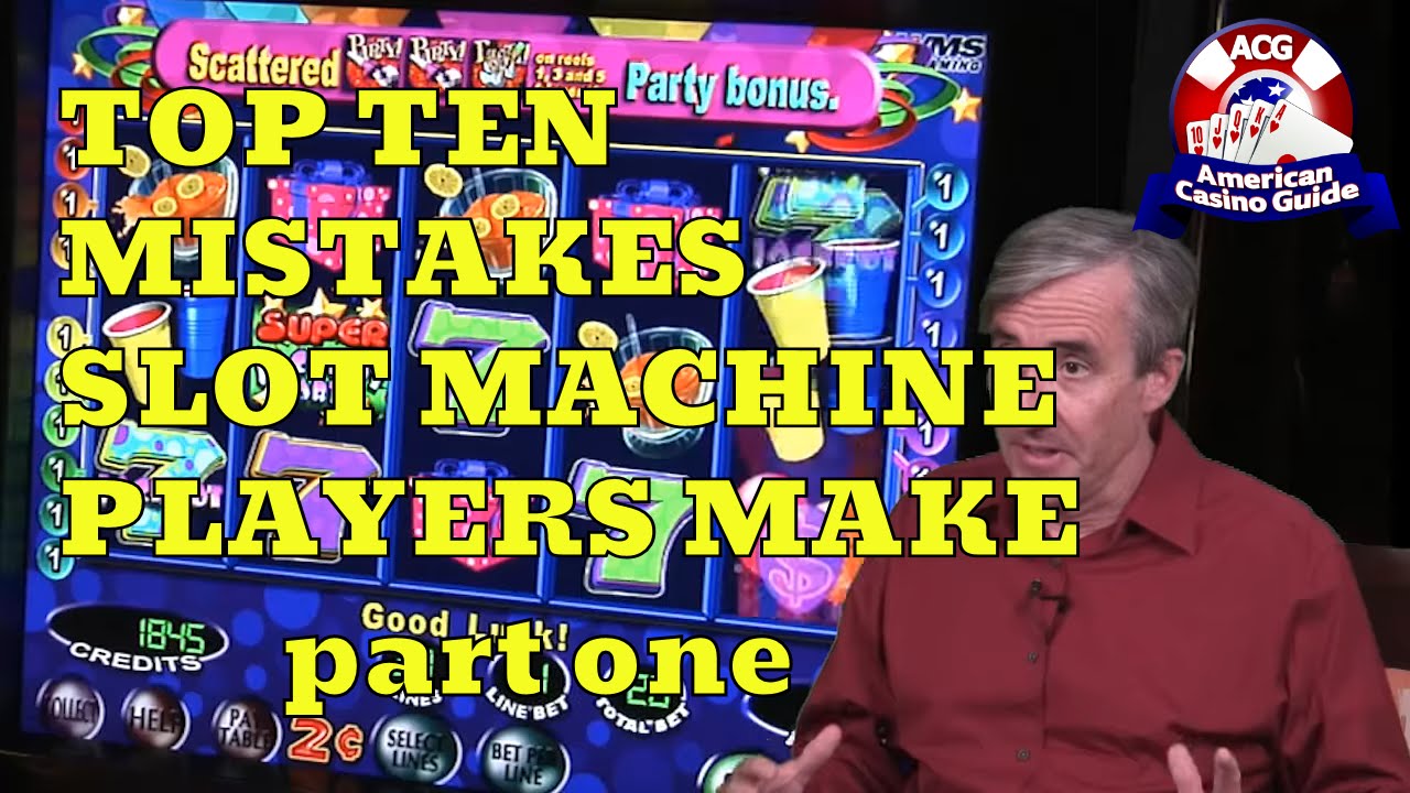 Top 10 Mistakes Slot Machine Players Make with Mike 