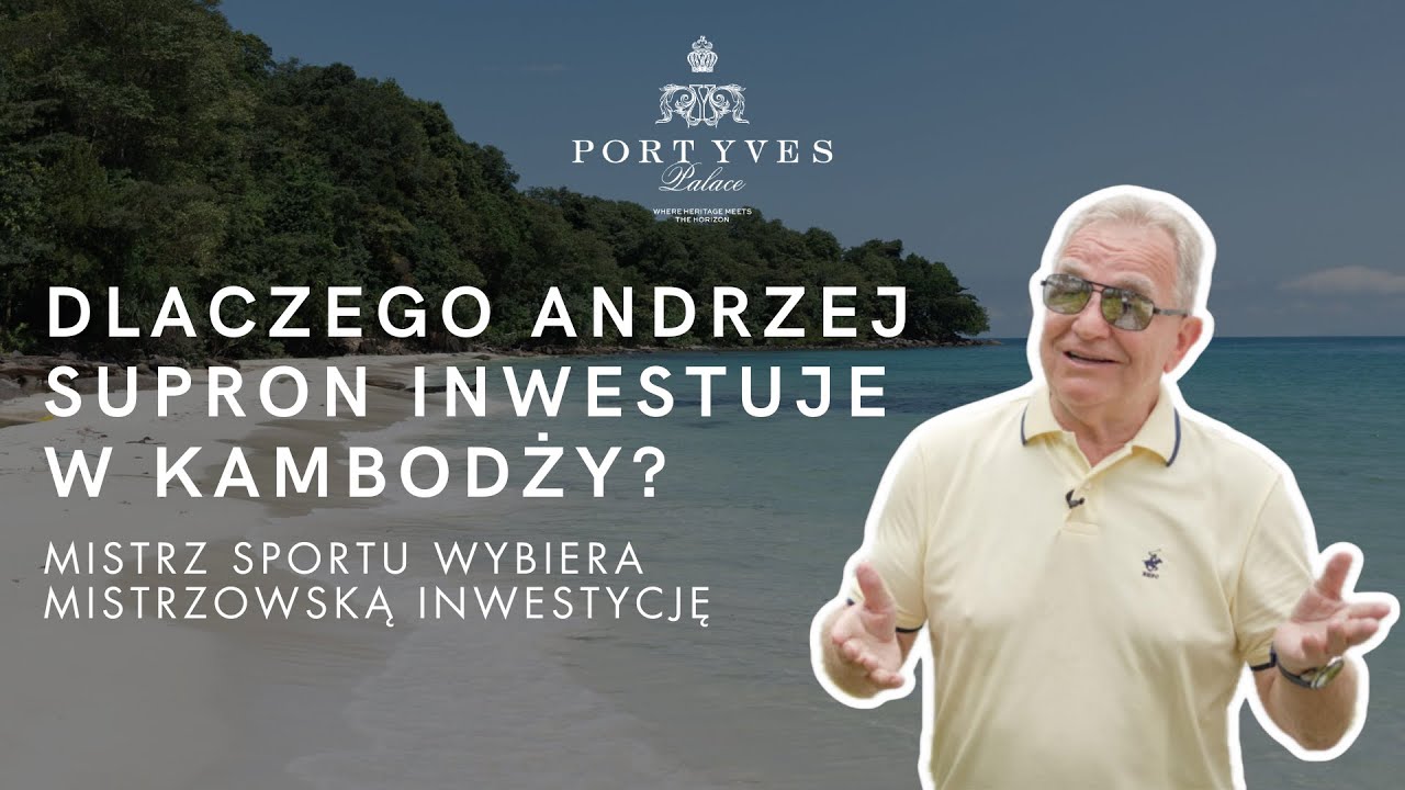 Andrzej Supron: Legenda Sportu inwestuje w Kambodży | Port Yves Palace, Koh Rong