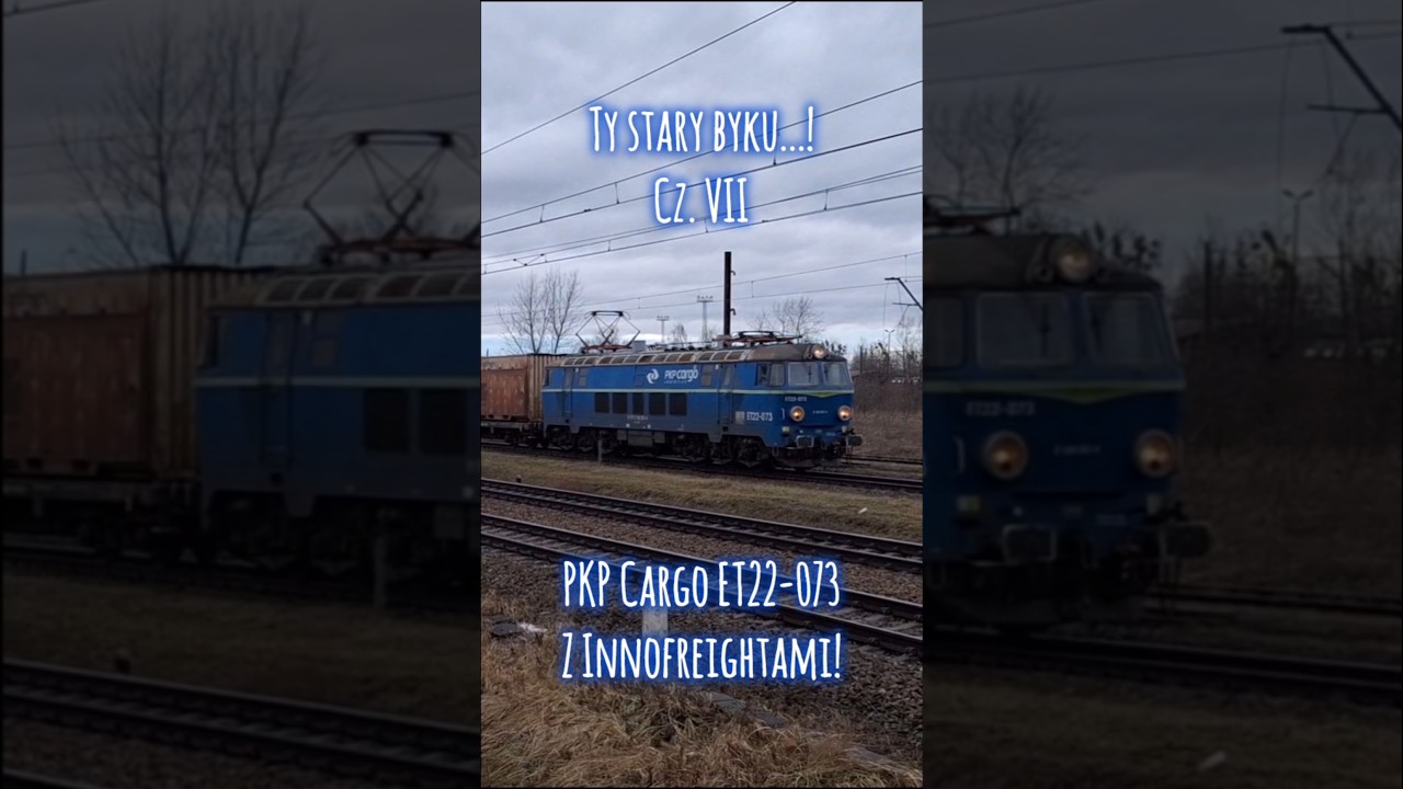 ET22-073 PKP CARGO Z INNOFREIGHTAMI NA BROCHOWIE!