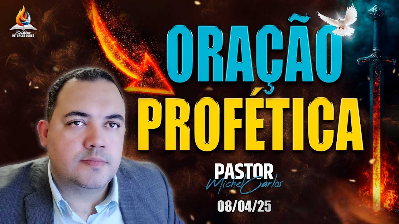 ORAÇÃO FORTE PODEROSA LIBERTAÇÃO TOTAL ( 08/04/2025 ) ✨ORAÇÃO PROFÉTICA✨