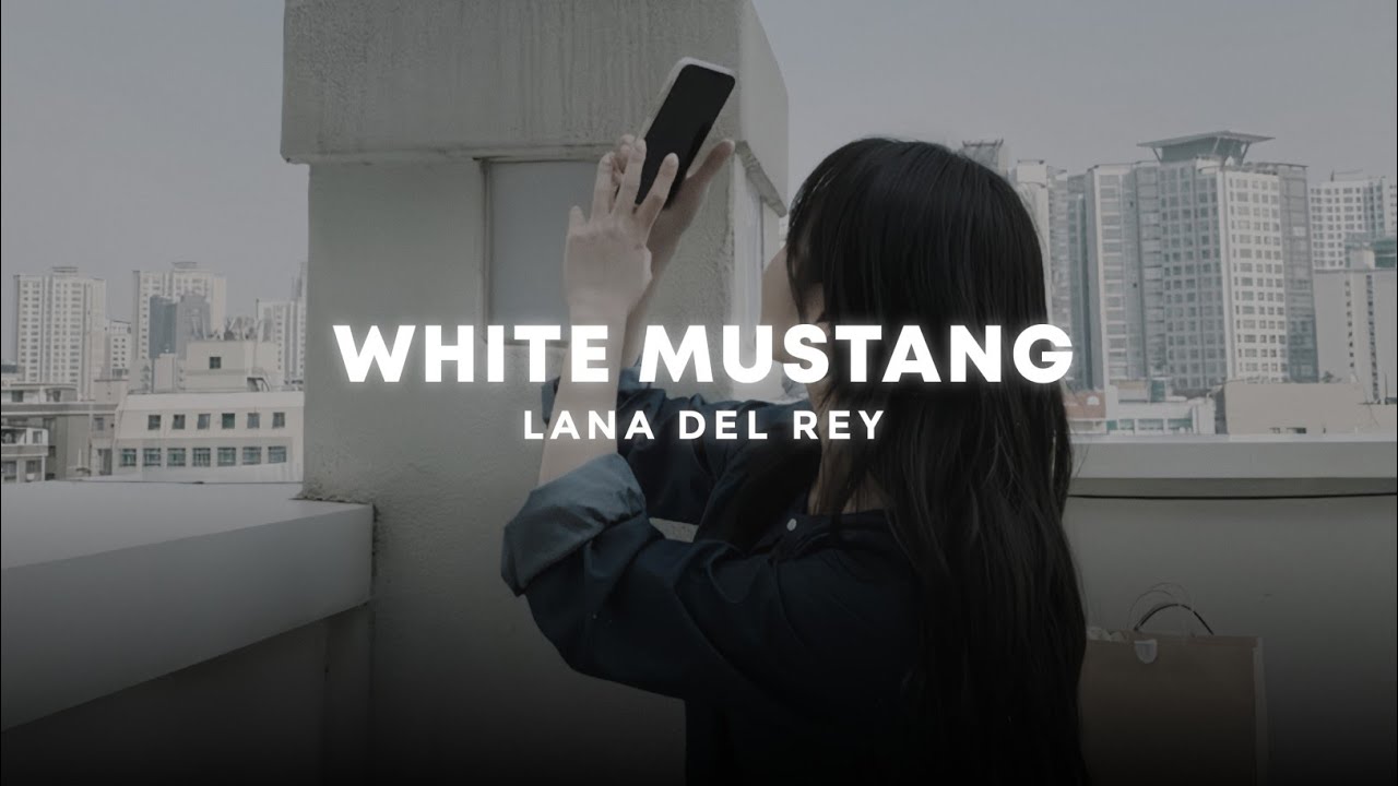 white mustang — lana del rey (slowed + reverb) tiktok version