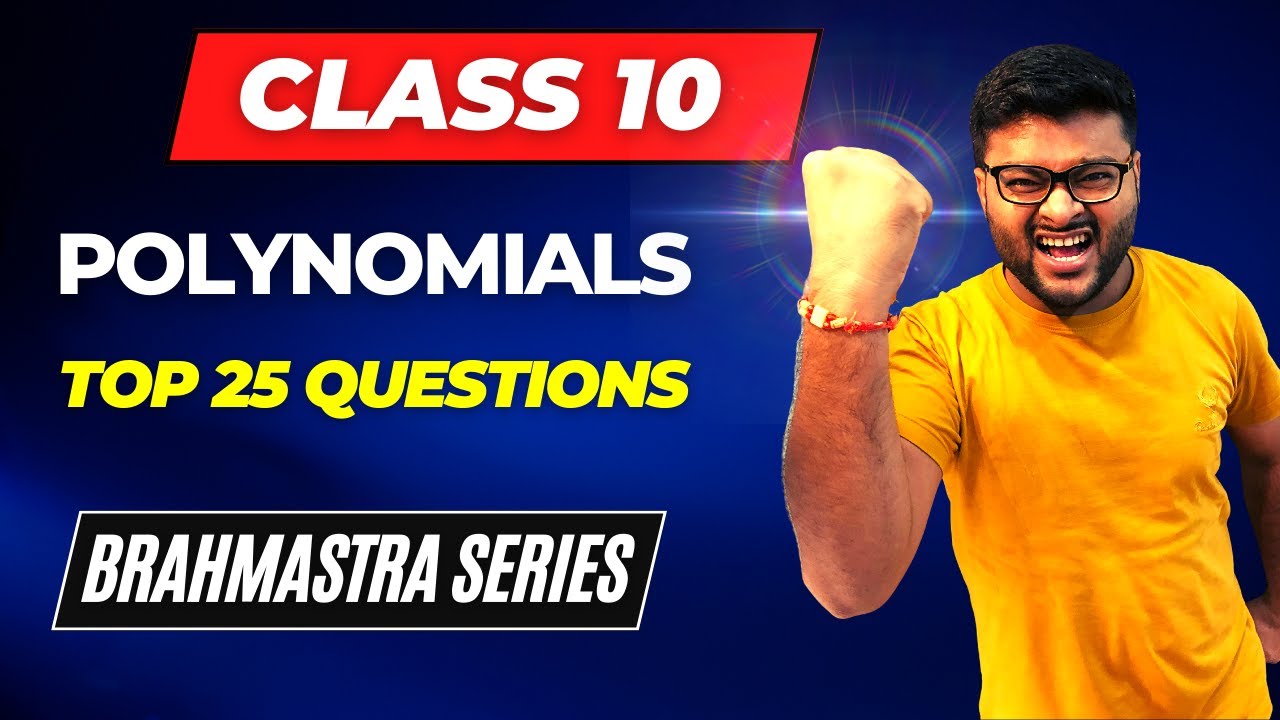 Brahmastra Series I Polynomials Important Questions I Class 10 Maths I Polynomials I Ashish Sir