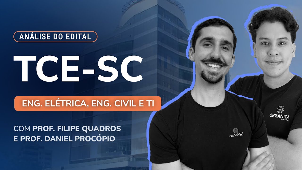 Análise Edital - TCE-SC - Auditor - Engenharia Civil, Elétrica e TI