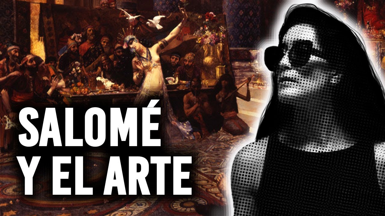 SALOMÉ Y EL ARTE