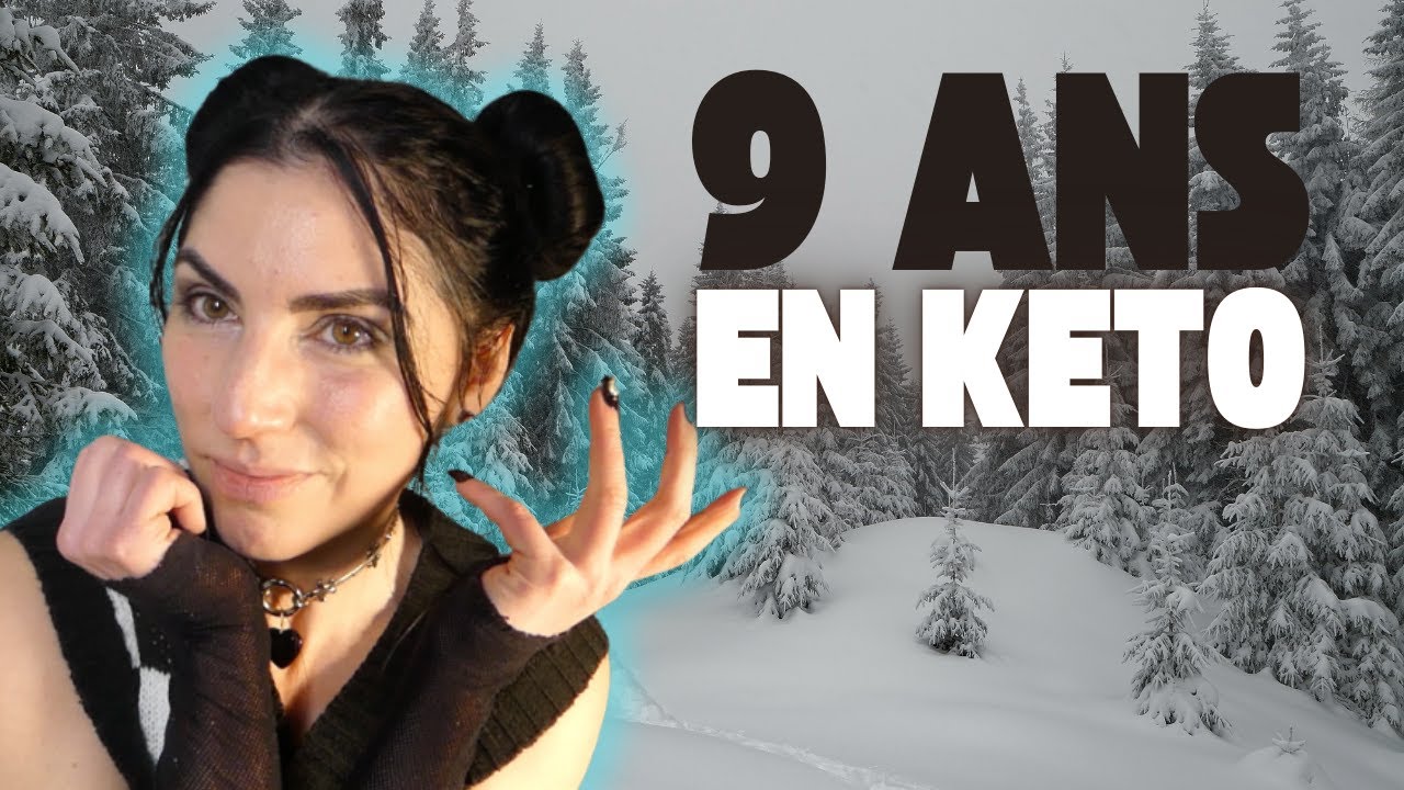 BILAN DE 9 ANS EN DIETE CETOGENE