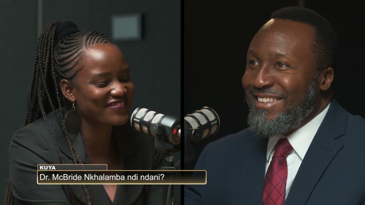 KUYA PODCAST WITH DR MCBRIDE PETER NKHALAMBA - EPISODE 1