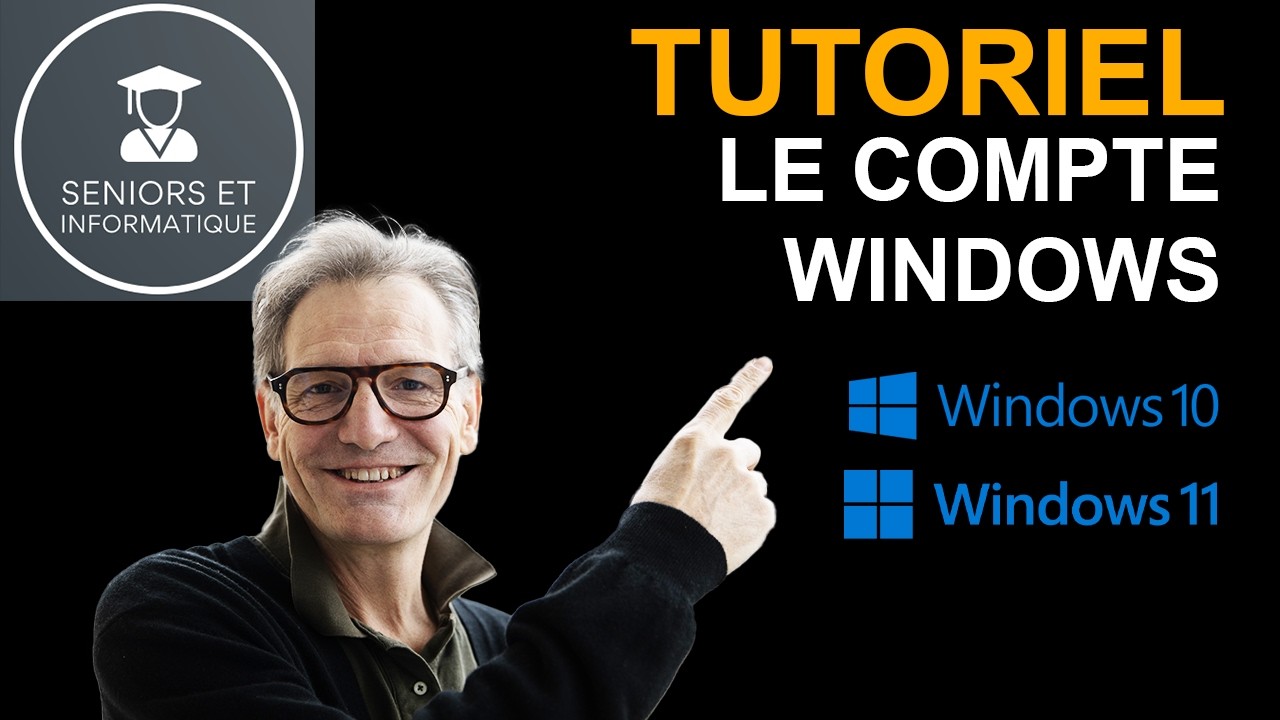 Compte WINDOWS : 15 minutes pour tout comprendre (tutoriel complet)