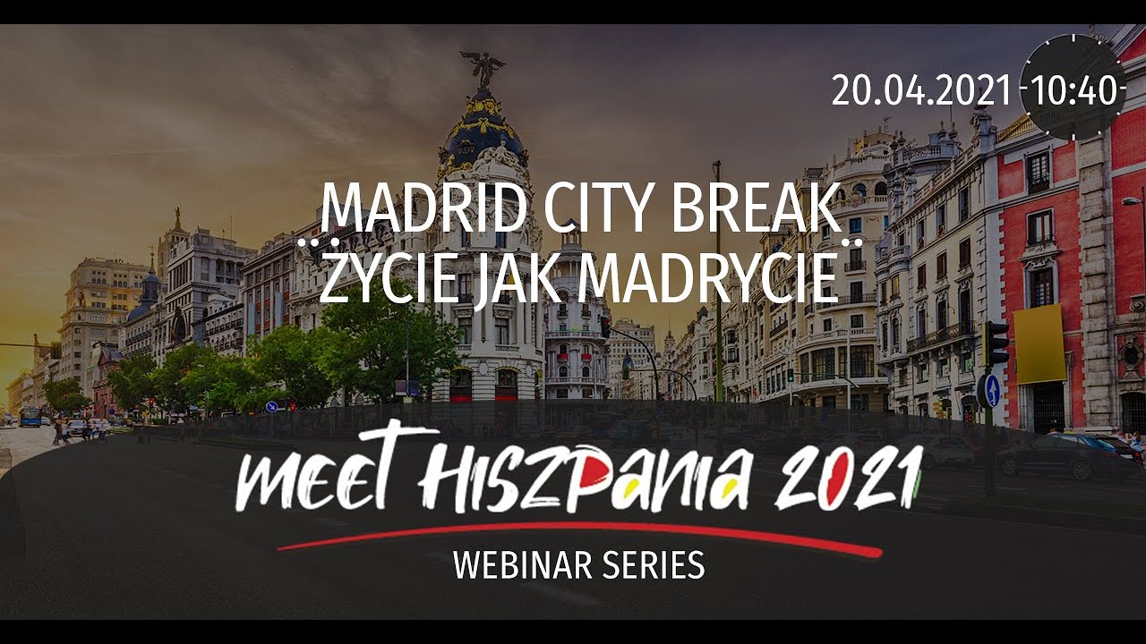 Webinar MADRYT CITY BREAK - Targi Turystyczne Meet Hiszpania