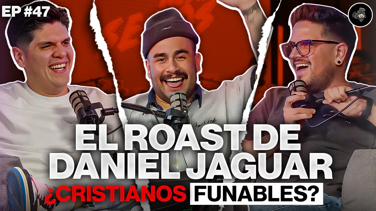 El ROAST DE DANIEL JAGUAR...  ¿cristianos funables? | Ep47 #podcastcristianos
