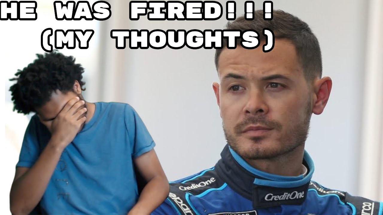 KYLE LARSON FIRED FROM GANASSI RACING OVER USING THE N WORD  (MY THOUGHTS)
