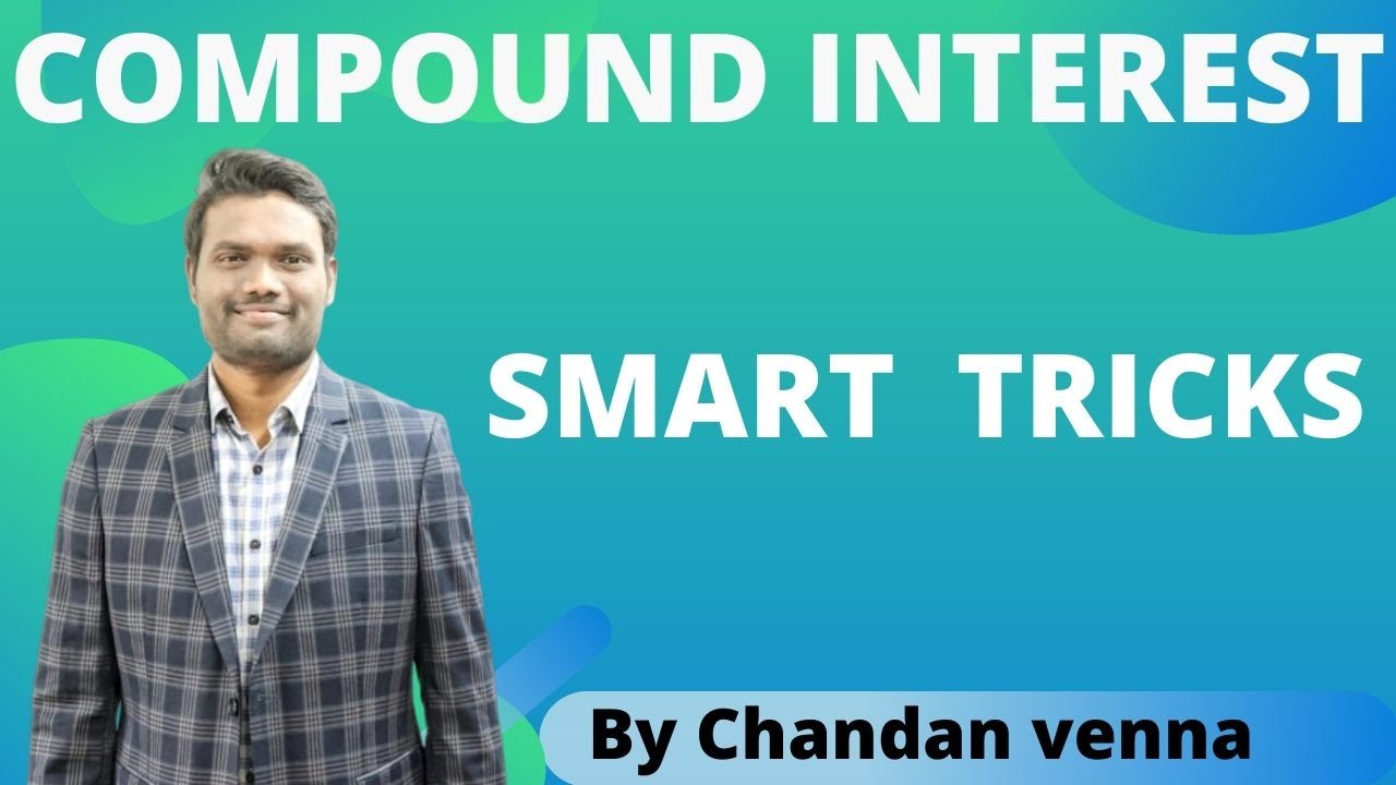 COMPOUND INTEREST  WITH SMART TRICKS | By Chandan Venna |SSC | BANK | RRB | SI | GROUPS |CSAT| CRT