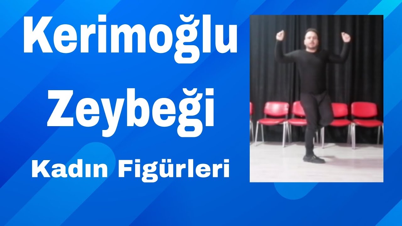 Kerimoğlu Zeybeği Kadın Figürleri - Kerimoğlu Zeybeği - Zeybek nasıl oynanır - #kerimoğlu