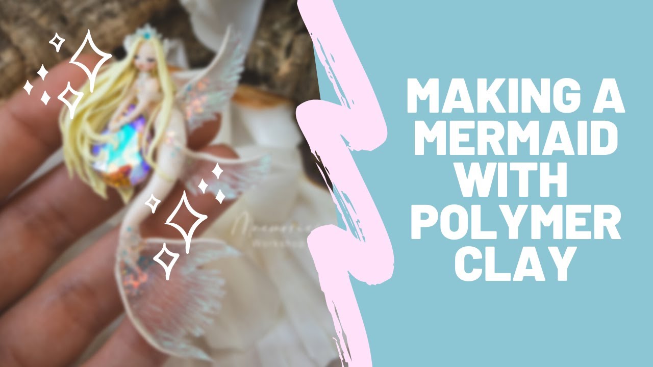 Making a mermaid with polymer clay