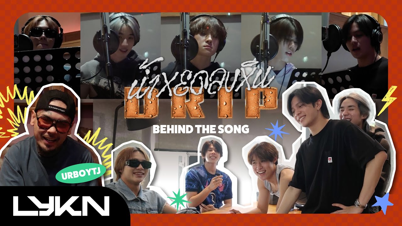 [ BEHIND THE SONG ] น้ำหยดลงหิน (DRIP) - LYKN Prod. by URBOYTJ [ENG SUB]