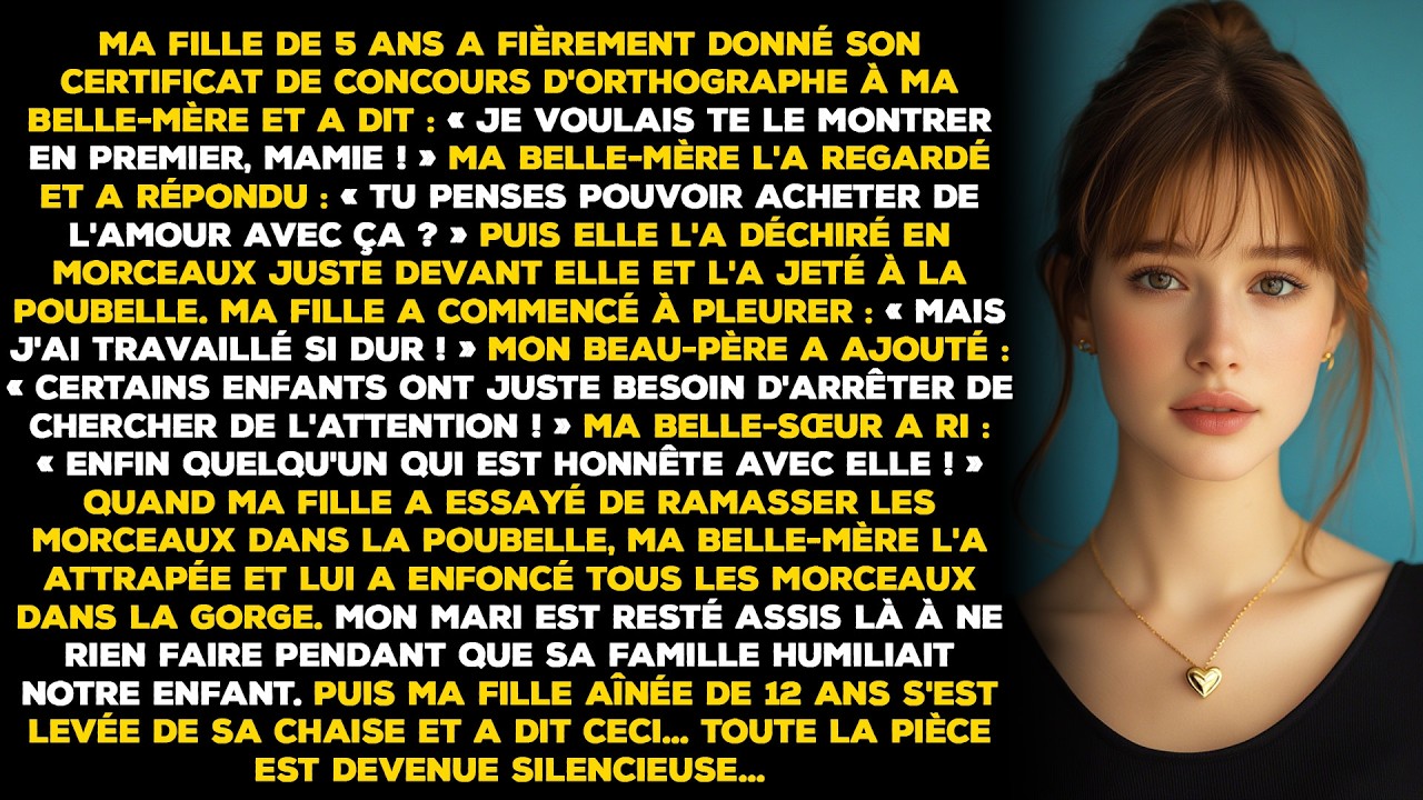 Ma fille de 5 ans a fièrement donné son certificat de concours d'orthographe à ma belle-mère......