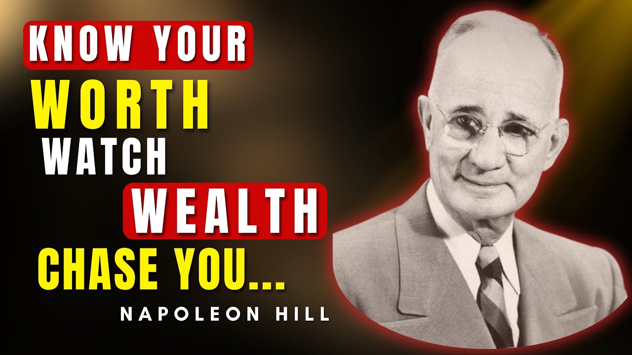 When You Know Your Worth, Wealth Responds | Napoleon Hill