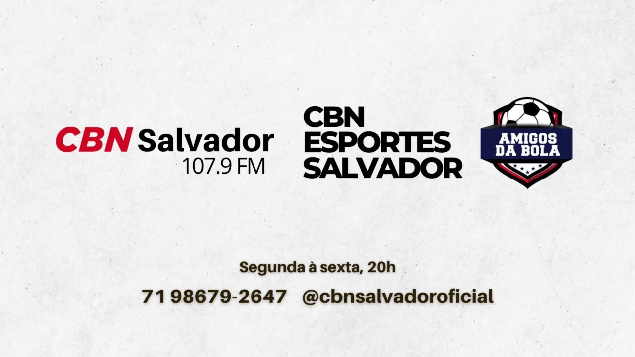 JUAZEIRENSE X BAHIA - FUTEBOL GLOBO CBN SALVADOR 107.9 FM - CAMPEONATO BAIANO  08/02/2026
